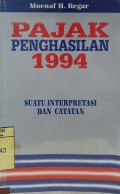 Pajak penghasilan 1994: Suatu Interpretasi dan Catatan