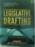 Legislative Drafting: Pelembagaan Metode Partisipatif dalam Pembentukan Peraturan Perundang-undangan