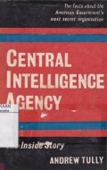 Central Intelligence Agency: the Inside Story