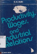 Productivity, Wages, and Industrial Relations