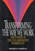 Transforming the Way we Work: the Power of the Collaborative Workplace