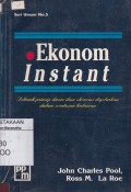Ekonom Instant: Seluruh Prinsip Dasar Ilmu Ekonomi Digelarkan dalam Seratusan Halaman