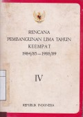 Rencana Pembangunan Lima Tahun Keempat 1984/85-1988/89, buku IV