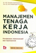 Manajemen Tenaga Kerja Indonesia: Pendekatan Administratif dan Operasional, Edisi Revisi