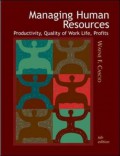 Managing Human Resources: Productivity, Quality of Work Life, Profits. 6th ed.
