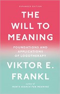 The will to meaning : foundations and applications of logotherapy.