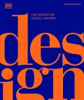 Design : the definitive visual history, new edition