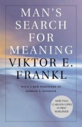Man's search for meaning.