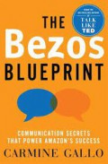 The Bezos blueprint : communication secrets that power Amazon's success.