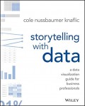 Storytelling with data : a data visualization guide for business professionals.