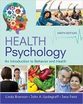 Health Psychology: An Introduction to Behavior and Health, 9th ed.
