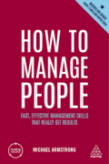 How to manage people : fast, effective management skills that really get results.