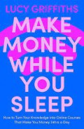 Make money while you sleep.