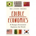 Edible economics : a hungry economist explains the world.