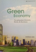 Green economy : menghijaukan ekonomi, bisnis, dan akuntansi.