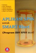 Aplikasi SPSS untuk SMART Riset  (Program IBM SPSS 21.0)