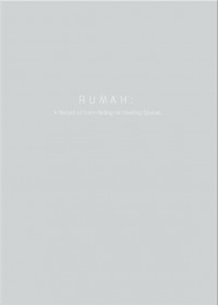 Rumah : a record of form-finding for dwelling spaces.