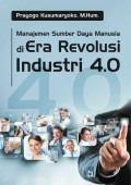 Manajemen sumber daya manusia di era revolusi industri 4.0