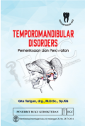 Tempomandibular disorders : pemeriksaan dan perawatan.