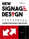 New signage design : connecting people & spaces.