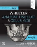 Wheeler anatomi, fisiologi, & oklusi gigi, edisi Indonesia ke-11