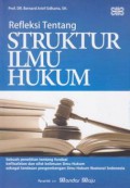 Refleksi tentang Struktur Ilmu Hukum