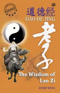 Dao De Jing: The Wisdom of Lao Zi