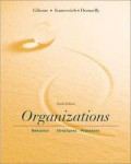 Organization: Behavior, Structure, Processes, 10th ed.