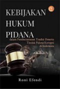 Kebijakan hukum pidana dalam pemberantasan tradisi Omerta tindak pidana korupsi di Indonesia.