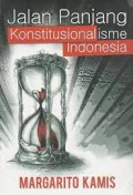 Jalan Panjang Konstitusionalisme Indonesia