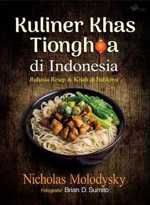 Kuliner khas Tionghoa di Indonesia : rahasia resep & kisah di baliknya.