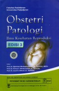 Obstetri Patologi: Ilmu Kesehatan Reproduksi, ed.3