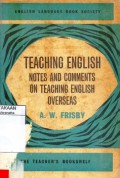 Teaching English: Notes and Comments On Teaching English Overseas