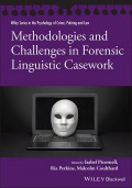 Methodologies and challenges in forensic linguistic casework.