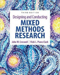Designing and Conducting Mixed Methods Research, 3rd ed.