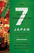 The 7 keys to communicating in Japan : an intercultural approach.
