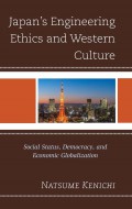 Japan's engineering ethics and Western culture : social status, democracy, and economic globalization.