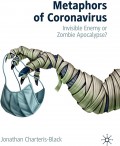 Metaphors of coronavirus : invisible enemy or zombie apocalypse?