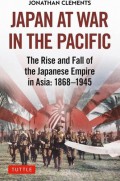 Japan at war in the Pacific : the rise and fall of the Japanese empire in Asia 1868-1945.