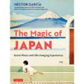 The magic of Japan : secret places and life-changing experiences.