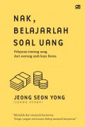 Nak, belajarlah soal uang : pelajaran tentang uang dari seorang ayah kaya Korea.