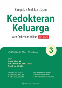 Kumpulan soal dan ulasan kedokteran keluarga oleh Graber dan Wilbur 3, edisi keempat.