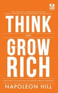 Think and grow rich : cara para jutawan dan miliarder meraih kekayaan.