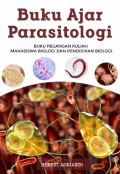 Buku ajar parasitologi : buku pegangan kuliah untuk mahasiswa biologi dan pendidikan biologi.