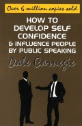 How to develop self-confidence and influence people by public speaking.